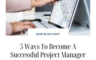 5 Ways to Become a Successful Project Manager: Insights from Pacific Project Management Services